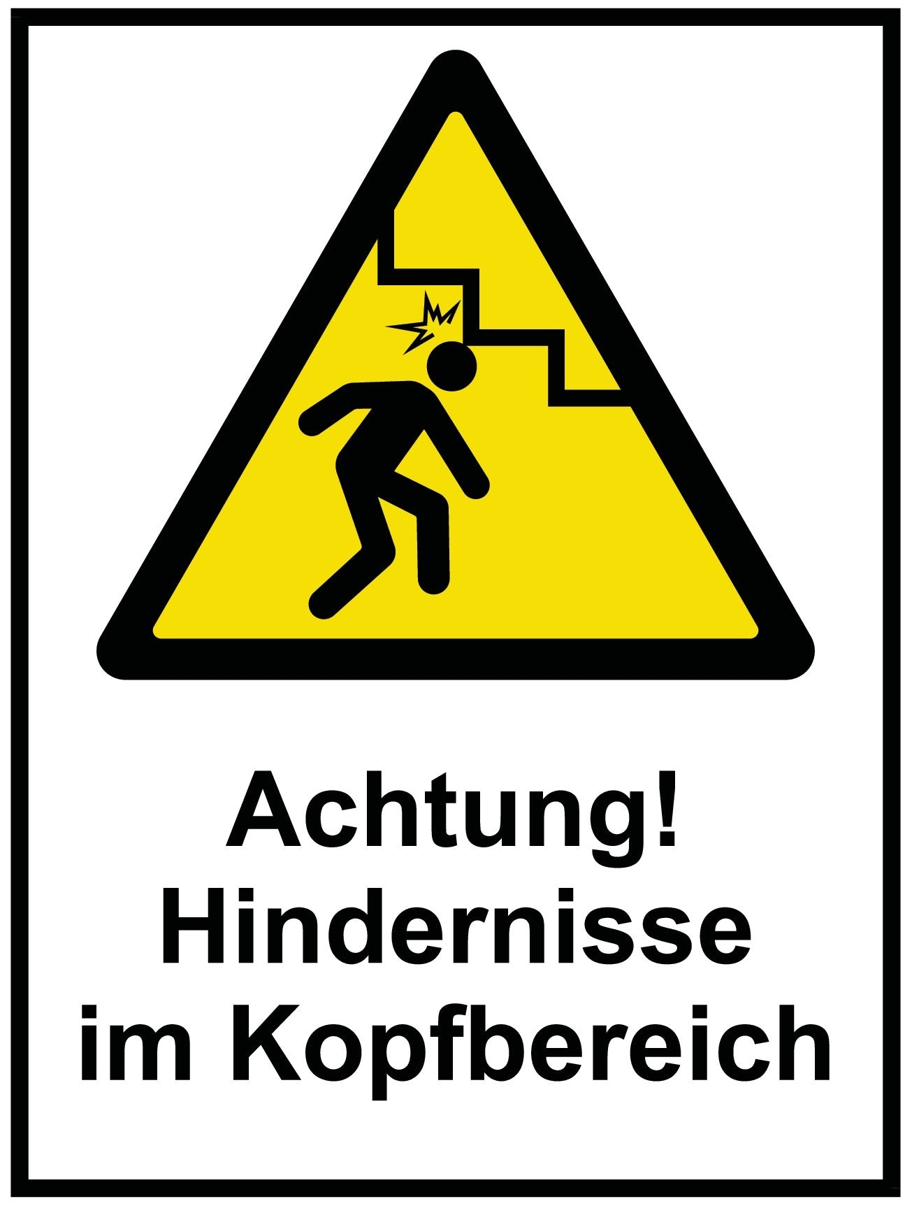 Achtung! Hindernisse im Kopfbereich