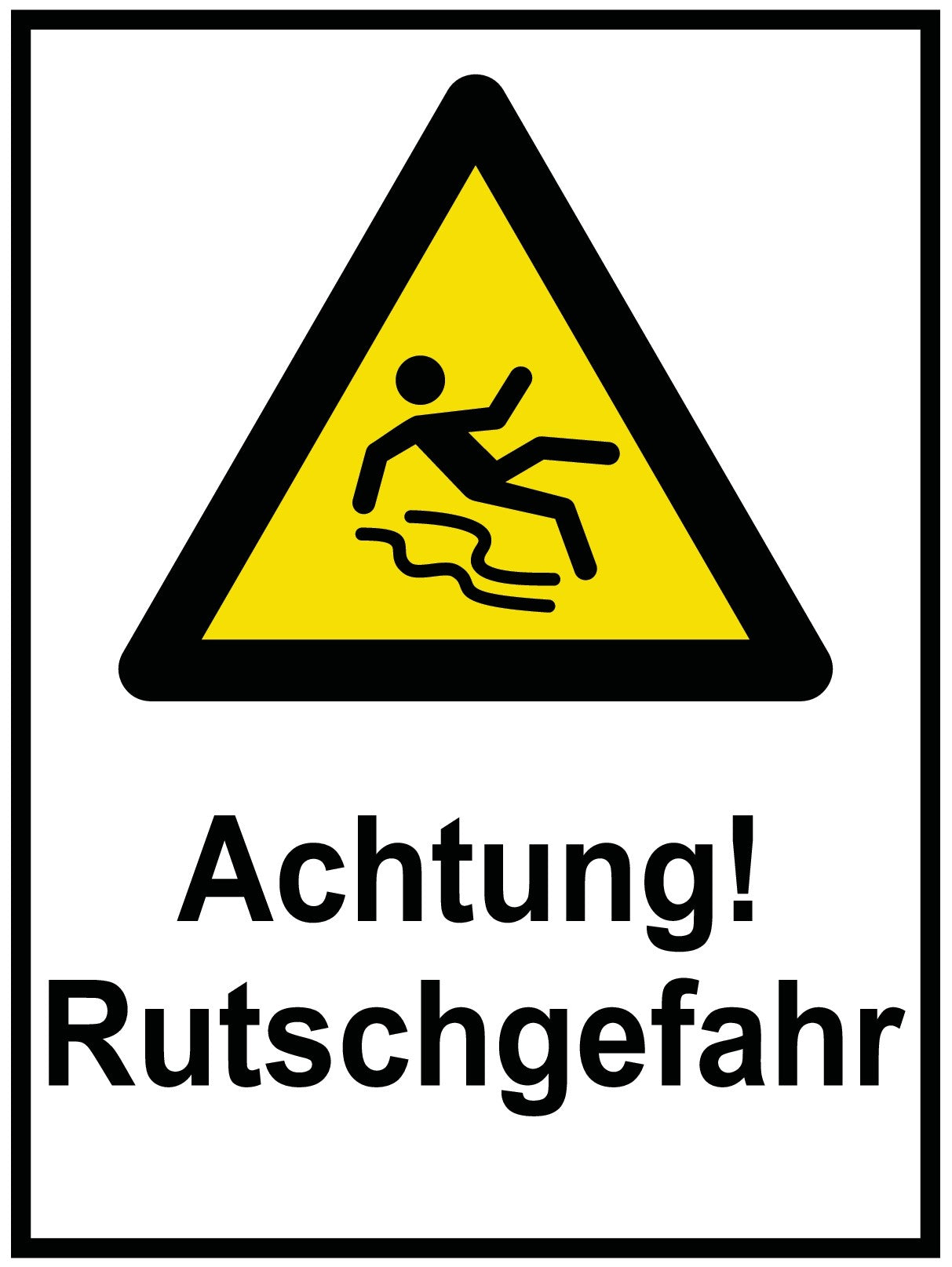 Achtung! Rutschgefahr