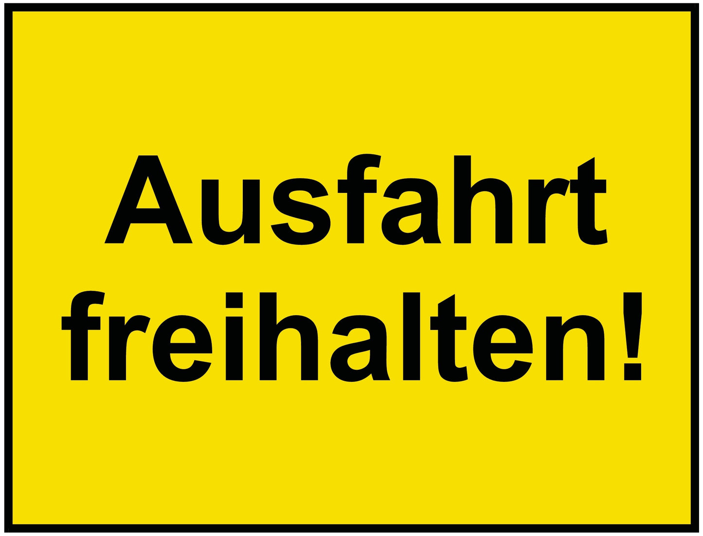 Ausfahrt freihalten!