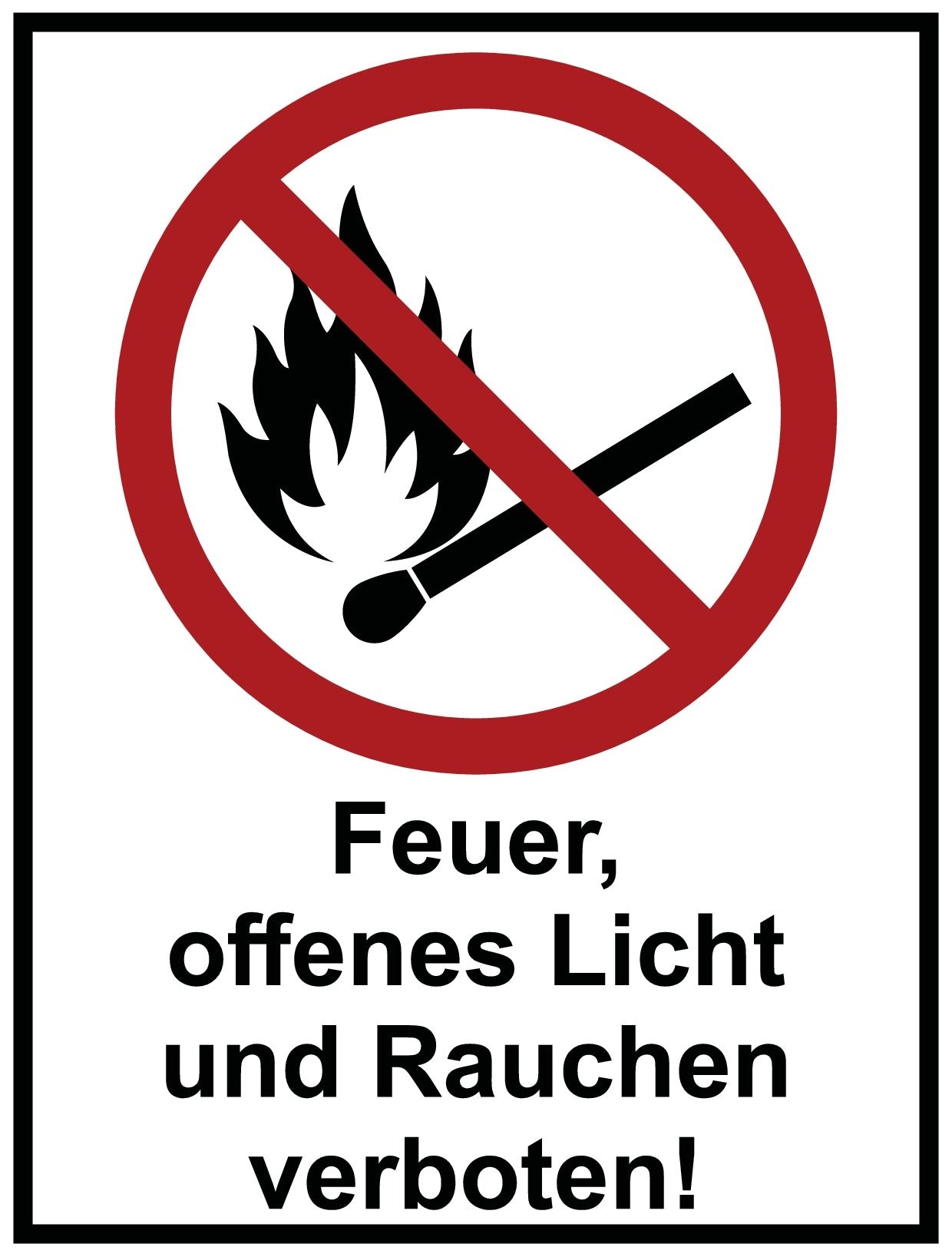 Feuer, offenes Licht und Rauchen verboten!