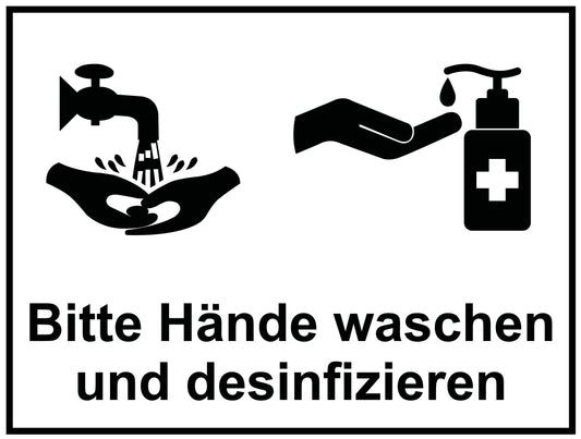Bitte Hände waschen und desinfizieren