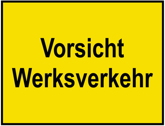 Vorsicht Werksverkehr