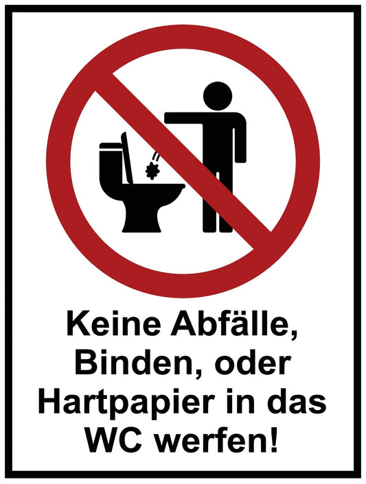 Keine Abfälle, Binden, oder Hartpapier in das WC werfen!