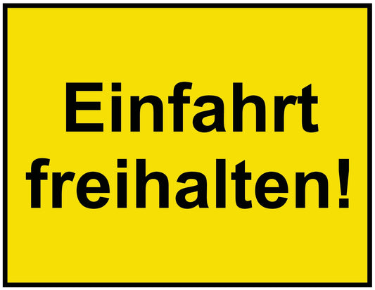 Einfahrt freihalten!