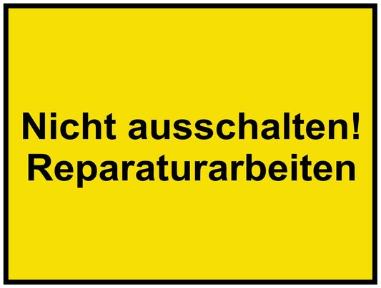 Nicht ausschalten! Reparaturarbeiten