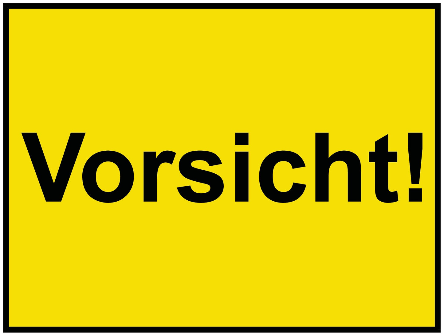 Vorsicht!