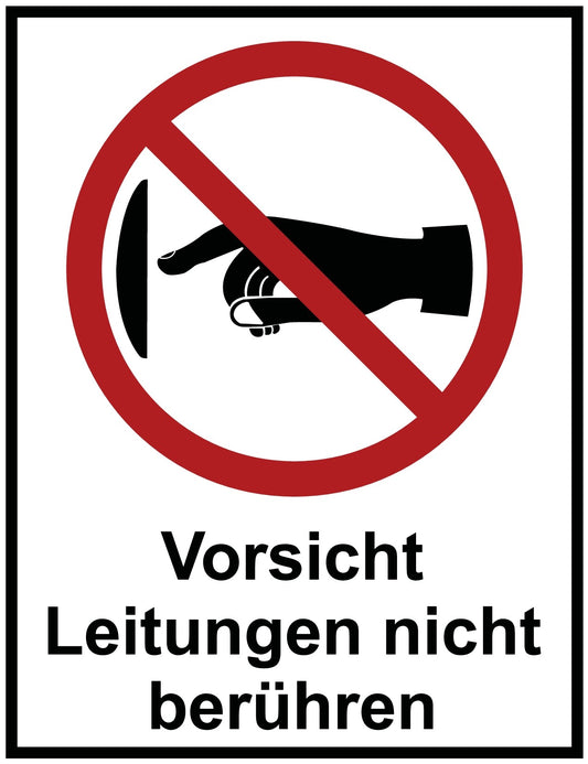 Vorsicht Leitungen nicht berühren