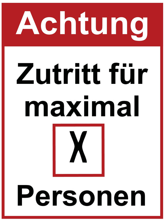 Achtung Zutritt für maximal