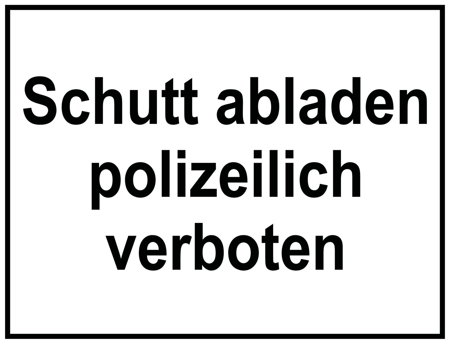 Schutt abladen polizeilich verboten