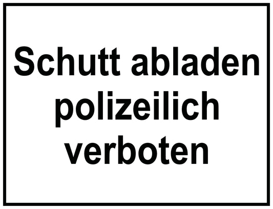 Schutt abladen polizeilich verboten