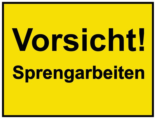 Vorsicht! Sprengarbeiten
