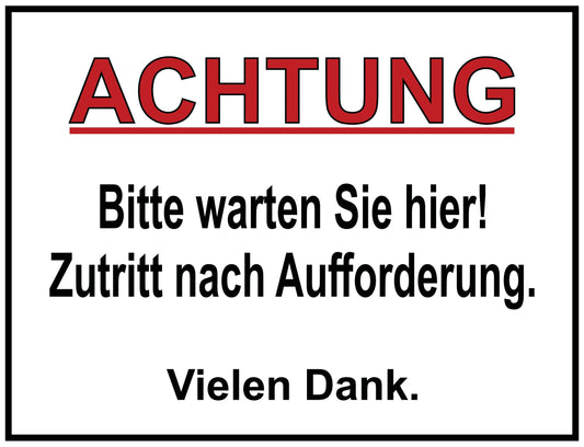 Bitte warten Sie hier! Zutritt nach Aufforderung.-1
