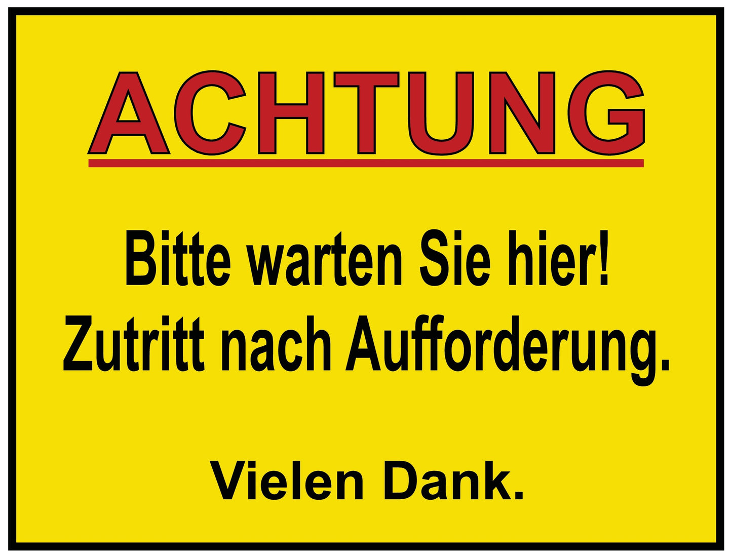 Bitte warten Sie hier! Zutritt nach Aufforderung.-2